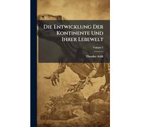 Die Entwicklung Der Kontinente Und Ihrer Lebewelt