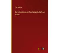 Die Entwicklung der Reichsstandschaft der Städte