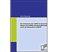 Die Entwicklung Des Capm Mit Deutschen Steuern Mit Ausblick Auf Die Änderungen Durch Die Steuerreform 2008/09
