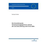 Die Entwicklung Des Verantwortungseigentums Anhand Der Carl-Zeiss-Stiftung Unter Ernst Abbe