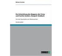Die Entwicklung des Wappens der Firma und Familie Zanders, Bergisch Gladbach Krischak, Michael (Auteur)