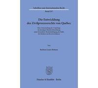 Die Entwicklung des Zivilprozessrechts von Québec: Eine Untersuchung der Ursprünge der heutigen Mischrechtsordnung unter besonderer Berücksichtigung der Rolle des Richters im Beweisverfahren