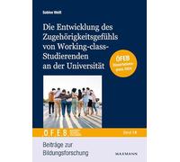 Die Entwicklung des Zugehörigkeitsgefühls von Working-class-Studierenden an der Universität