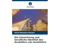 Die Entwicklung und berufliche Identität des Ausbilders von Ausbildern