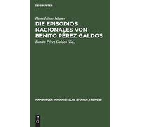 Die Episodios Nacionales Von Benito Pérez Galdos