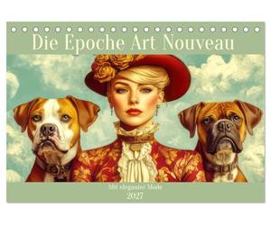 Die Epoche Art Nouveau - Mit eleganter Mode (Tischkalender 2027 DIN A5 quer), CALVENDO Monatskalender: Charmante Frauenportraits im Art Nouveau Stil