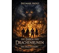 Die Erben der Drachenrunen: Der Drachenhort