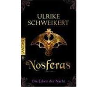 Ulrike Schweikert – Die Erben der Nacht – Nosferas – Poche