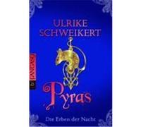 Die Erben der Nacht - Pyras Schweikert, Ulrike (Auteur)