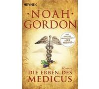 Noah Gordon – Die Erben des Medicus – roman – Heyne Verlag