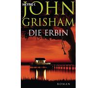 John Grisham – Die Erbin – Heyne Verlag