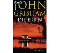 Die Erbin | John Grisham John Grisham (Auteur)
