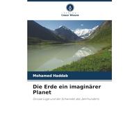 Die Erde ein imaginärer Planet: Grosse Lüge und der Schwindel des Jahrhunderts