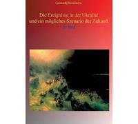 Die Ereignisse In Der Ukraine Und Ein Mögliches Szenario Der Zukunft - 3. Teil