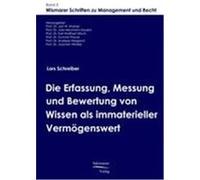 Die Erfassung, Messung und Bewertung von Wissen als immaterieller Verm”genswert Schreiber, Lars (Auteur)