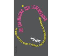 Die Erfindung des Lebenslaufs. Die Kunst, über sich selbst zu erzählen. Eine Kulturgeschichte der Bewerbung Herausforderung Arbeitswelt | Karriere, Selbstvermarktung, Arbeitsmarkt | Beruf & Identität 