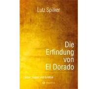 Die Erfindung Von El Dorado