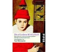 Die erfundene Wirklichkeit Watzlawick, Paul (Auteur)