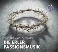 Christian Kolonovits – Die Erler Passionsmusik – CD (Zyx Music)