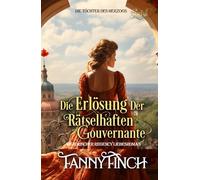 Die Erlösung Der Rätselhaften Gouvernante: Historischer Regency Liebesroman