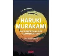Die Ermordung der Commendatore I | Haruki Murakami Haruki Murakami (Auteur)