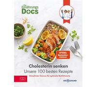 Die Ernährungs-Docs - Cholesterin senken - Unsere 100 besten Rezepte Stressfreier Genuss für optimale Blutfettwerte - Matthias Riedl - ZS - ein Verlag der Edel Verlagsgruppe - ebook (ePub) - Livre