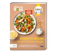 Die Ernährungs-Docs – Diabetes heilen – Nos 100 meilleures recettes – Sans médicaments, avec plaisir