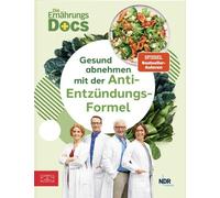 Die Ernährungs-Docs - Gesund abnehmen mit der Anti-Entzündungs-Formel - Matthias Riedl - ZS - ein Verlag der Edel Verlagsgruppe - ebook (ePub) - Livre