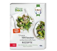 Die Ernährungs-Docs - Unsere 100 besten antientzündlichen Rezepte: Mehr Wohlbefinden, weniger Schmerzen, länger jung bleiben | SPIEGEL Bestseller Platz 1