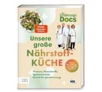 Die Ernährungs-Docs - Unsere Große Nährstoffküche