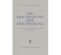 Die Erscheinung Der Erscheinung: J.g. Fichtes Wissenschaftslehre Von 1804 - Zweiter Zyklus