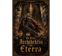 Die Erste Architektin von Eterra - Der letzte Überrest der Maschinen