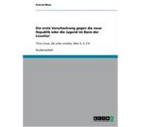 Die erste Verschwörung gegen die neue Republik oder die Jugend im Bann der Licentia! Maas, Konrad (Auteur)