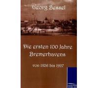 Die Ersten 100 Jahre Bremerhavens