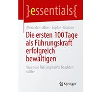 Die Ersten 100 Tage Als Führungskraft Erfolgreich Bewältigen