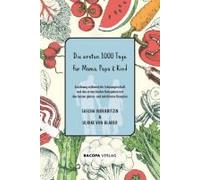 Die Ersten 1000 Tage Für Mama, Papa Und Kind.