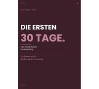 Die ersten 30 Tage nach der Trennung: Workbook für Frauen ab 40 zum Ausfüllen - Scheidung verarbeiten, Struktur finden, neu anfangen | Mit Reflexionsfragen & Tracker