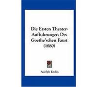 Die Ersten Theater-Auffuhrungen Des Goethe'schen Faust (1880) Enslin, Adolph (Auteur)