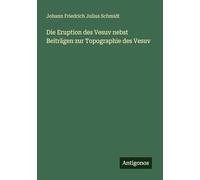 Die Eruption des Vesuv nebst Beiträgen zur Topographie des Vesuv