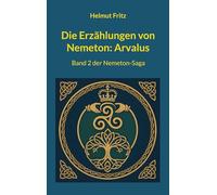 Die Erzählungen von Nemeton: Arvalus