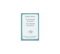 Die Erziehung Des Kindes / Die Methodik Des Lehrens