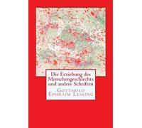 Die Erziehung des Menschengeschlechts und andere Schriften