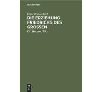 Die Erziehung Friedrichs Des Großen