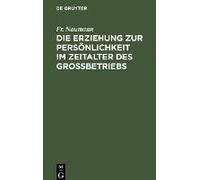 Die Erziehung Zur Persönlichkeit Im Zeitalter Des Großbetriebs