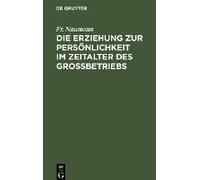 Die Erziehung Zur Persönlichkeit Im Zeitalter Des Großbetriebs