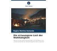 Die erzwungene Last der Wohltätigkeit: Wie sich erzwungene Ansiedlungen auf die Ressourcen und die Sicherheit der Aufnahmegemeinden auswirken