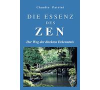 Die Essenz Des Zen: Der Weg Der Direkten Erkenntnis