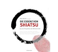 Die Essenz von Shiatsu: Aus der Perspektive der Meisterschaft
