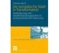 Die Europäische Stadt In Transformation