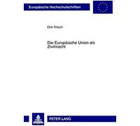 Die Europäische Union Als Zivilmacht